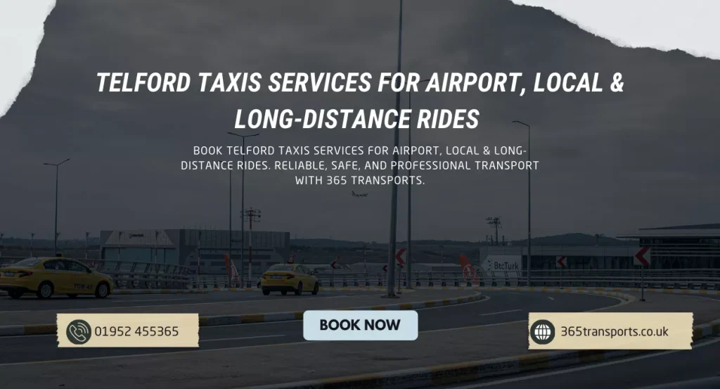 Telford Taxis Services for Airport, Local & Long-Distance Rides