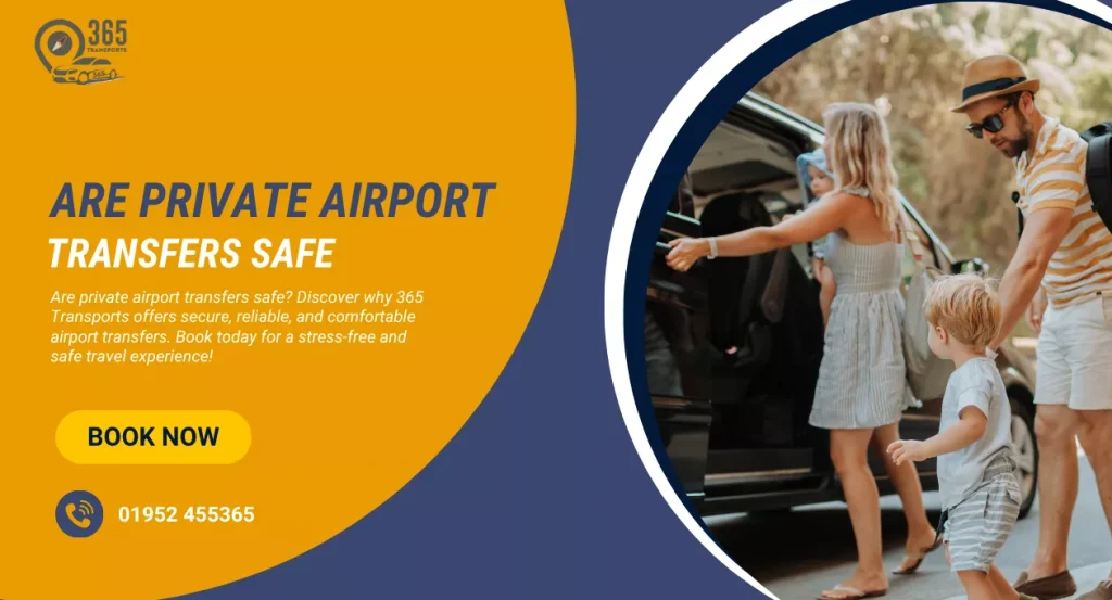 Are Private Airport Transfers Safe | 365 Transports