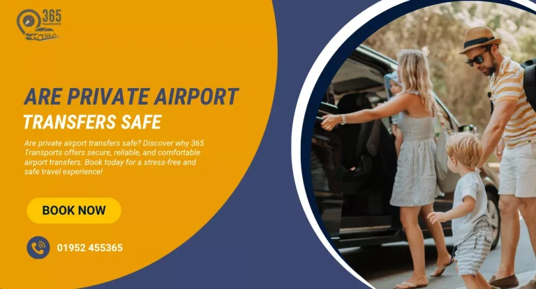 Are Private Airport Transfers Safe | 365 Transports