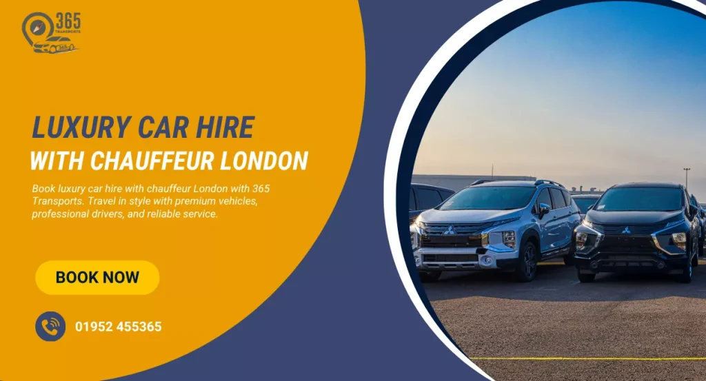 Luxury Car Hire with Chauffeur London | Book 365 Transports