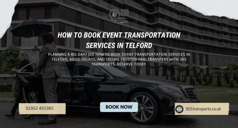 How to Book Event Transportation Services in Telford | 365 Transports
