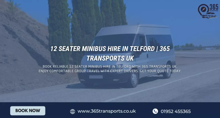 12 Seater Minibus Hire in Telford | 365 Transports UK