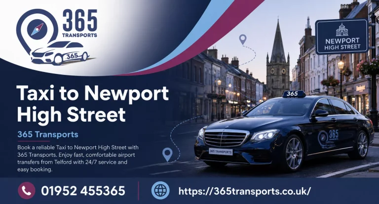 Taxi to Newport High Street | 365 Transports