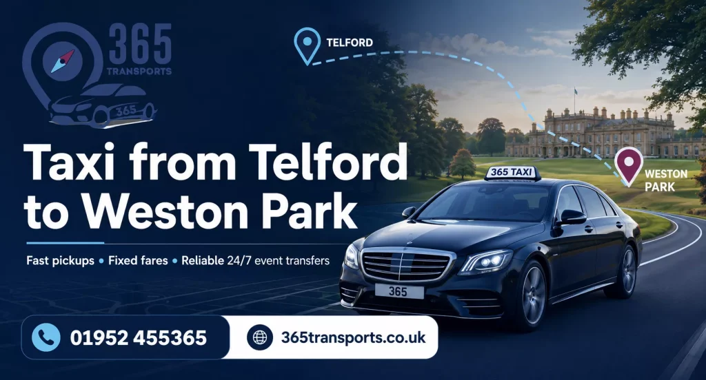 Taxi from Telford to Weston Park | 365 Transports