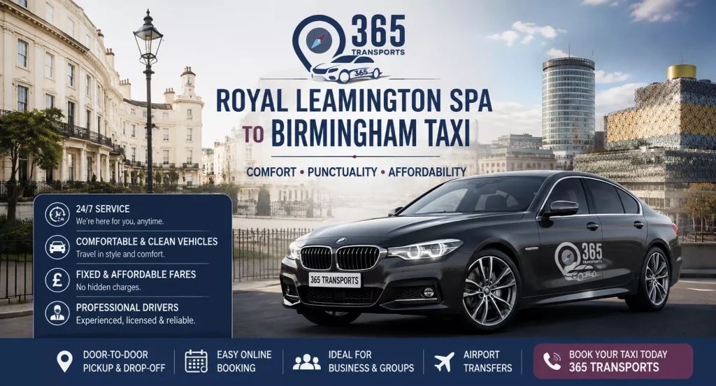 Royal Leamington Spa to Birmingham Taxi | 365 Transports