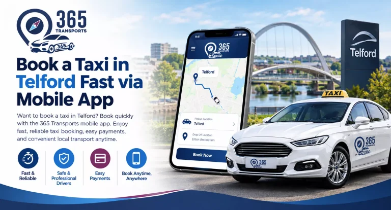 Book a Taxi in Telford Fast via Mobile App | 365 Transports